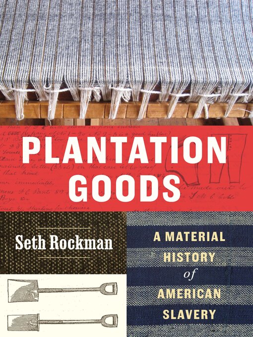 Title details for Plantation Goods by Seth Rockman - Wait list